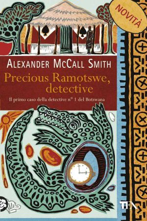 [No. 1 Ladies' Detective Agency 01] • Precious Ramotswe, Detective